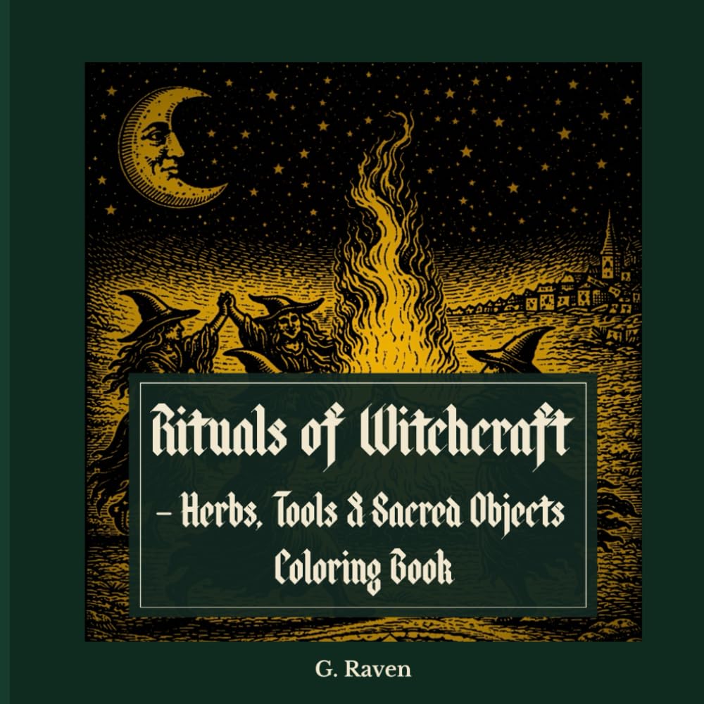 Rituals of Witchcraft: Herbs, Tools & Sacred Objects Coloring Book