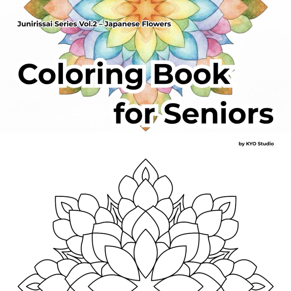 Coloring Book for Seniors: Bold & Simple Japanese Flower Designs for Relaxation – 12 Floral Motifs (Junirissai Series)