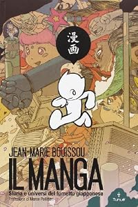 Il manga. Storia e universi del fumetto giapponese