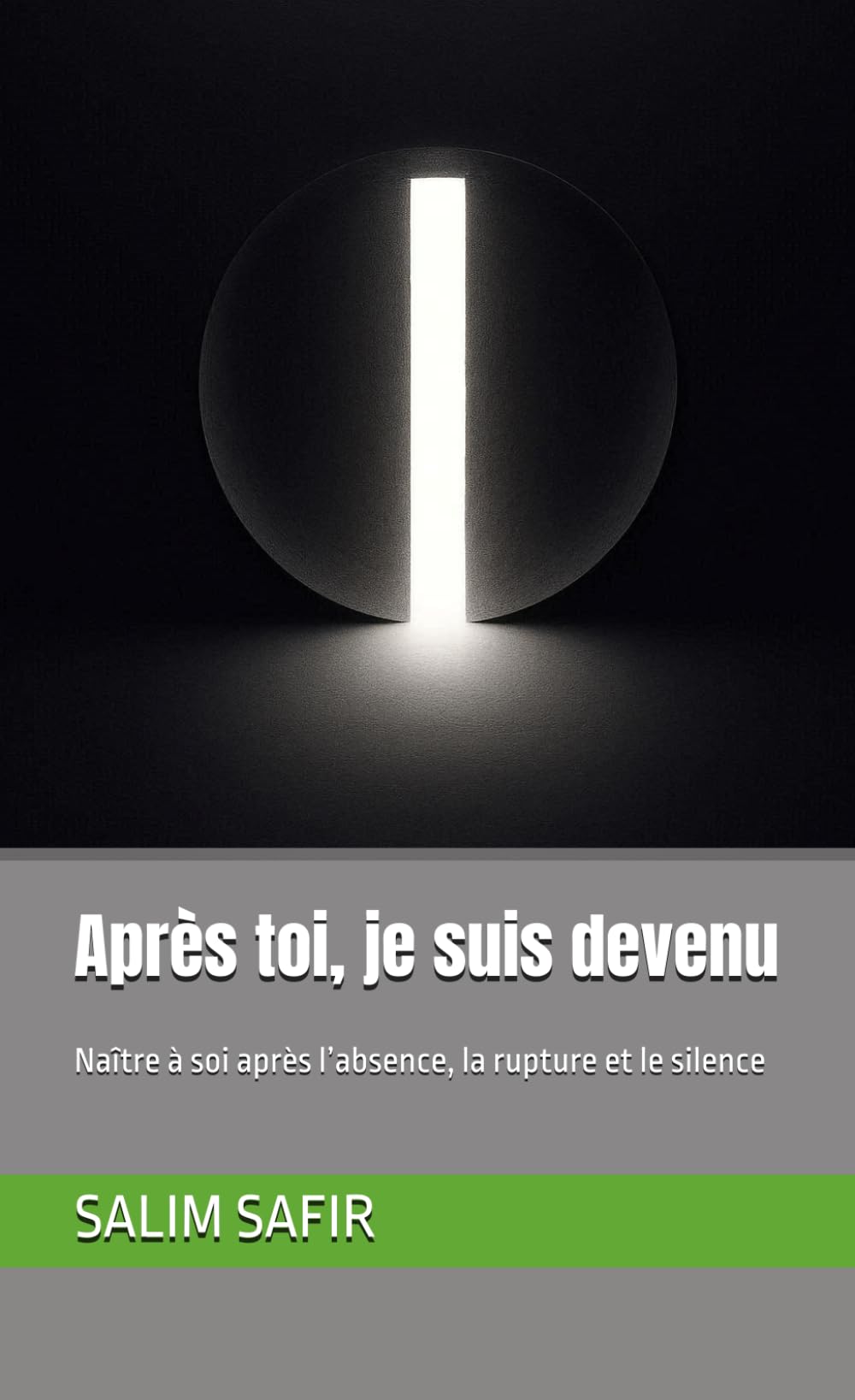 Après toi, je suis devenu: Naître à soi après l’absence, la rupture et le silence (Silence & Reconstruction)