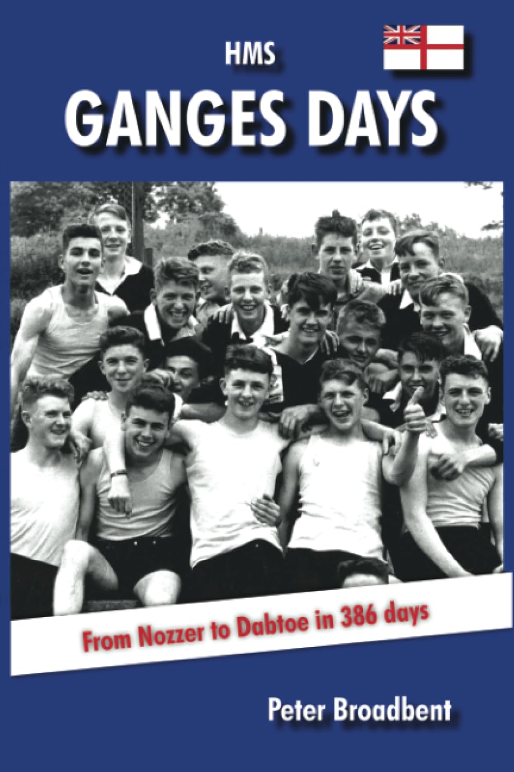 HMS Ganges Days: From Nozzer to Dabtoe in 386 Days