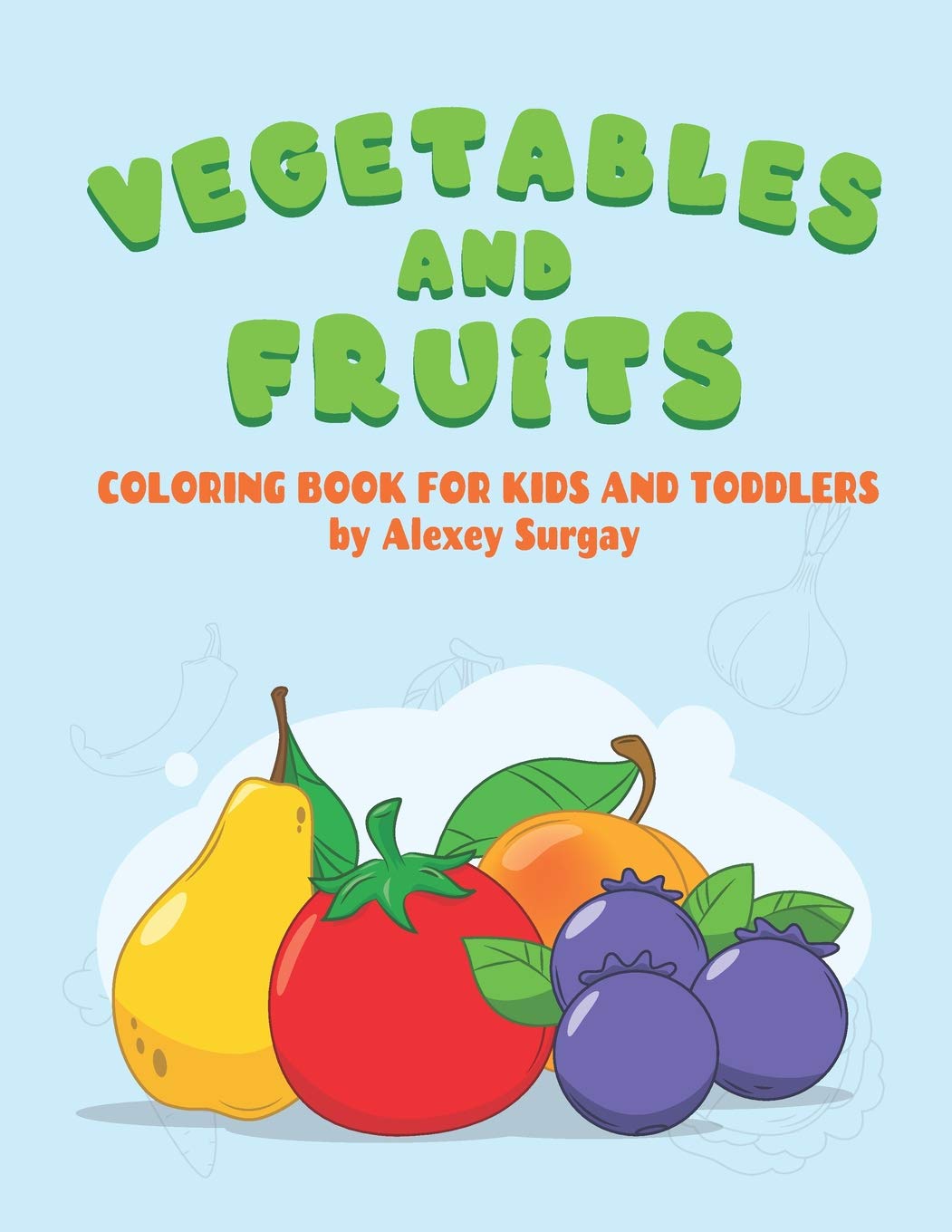 Vegetables and fruits. Coloring book for kids and toddlers: Early ...