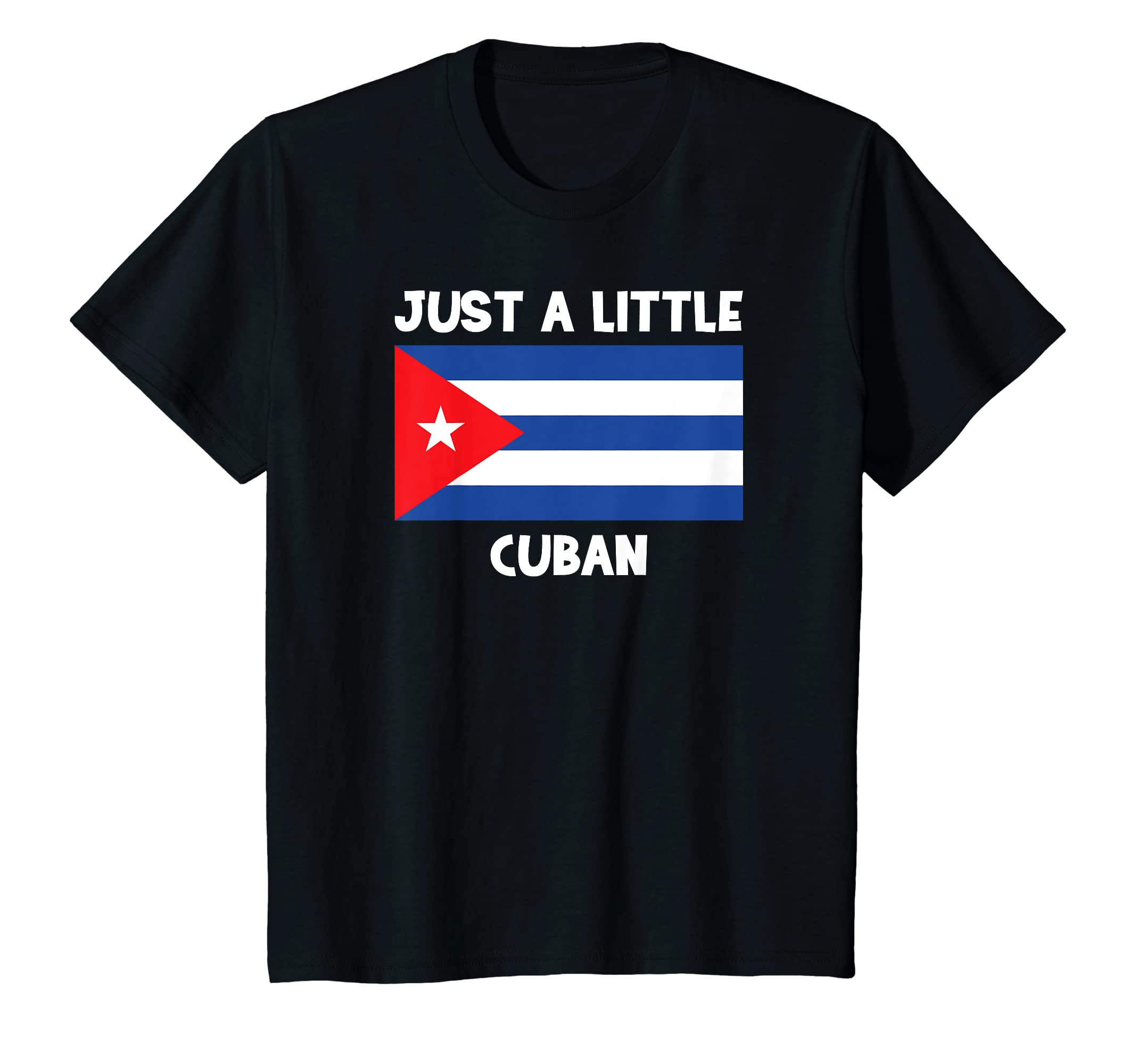 Cuban Shirts and ApparelJust a Little Cuban T-Shirt T-ShirtOEKO-TEX STANDARD 100