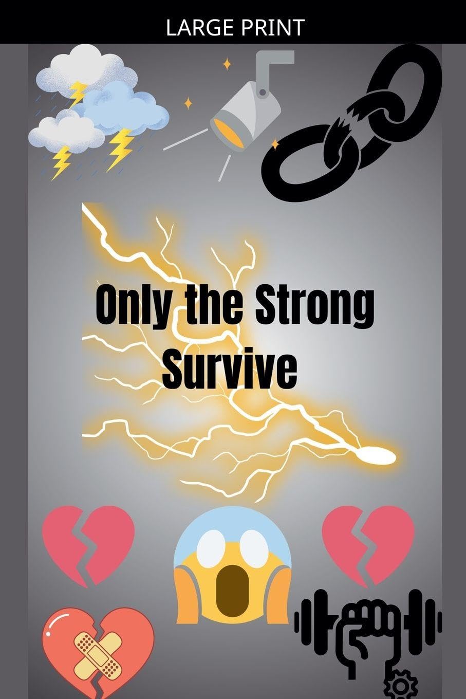 Only the Strong Survive: 2 (Gemma's Journey- The Battle Within)