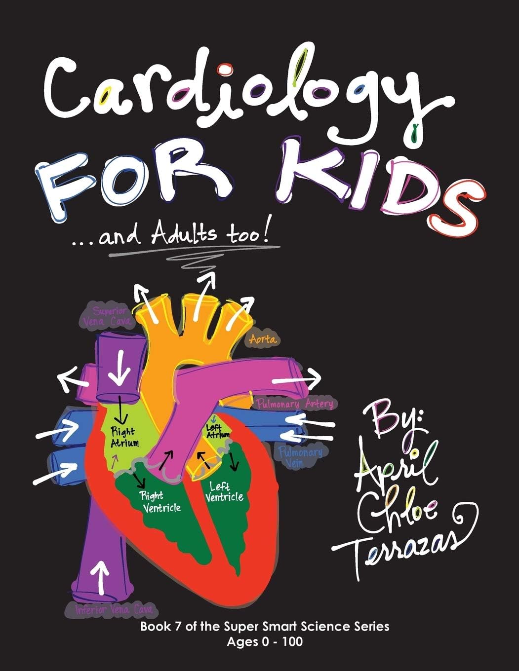 Cardiology for Kids ...and Adults Too! (Super Smart Science)