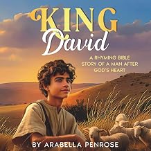 King David A Rhyming Bible Story of a Man After Gods Heart Mighty Men of the Bible