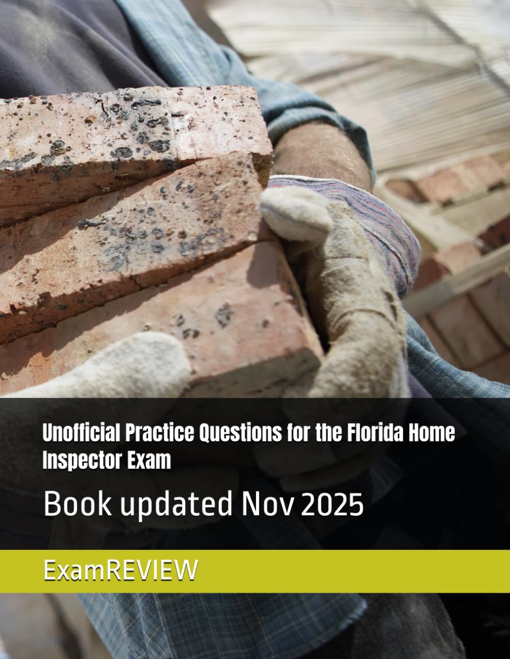 Unofficial Practice Questions for the Florida Home Inspector Exam
