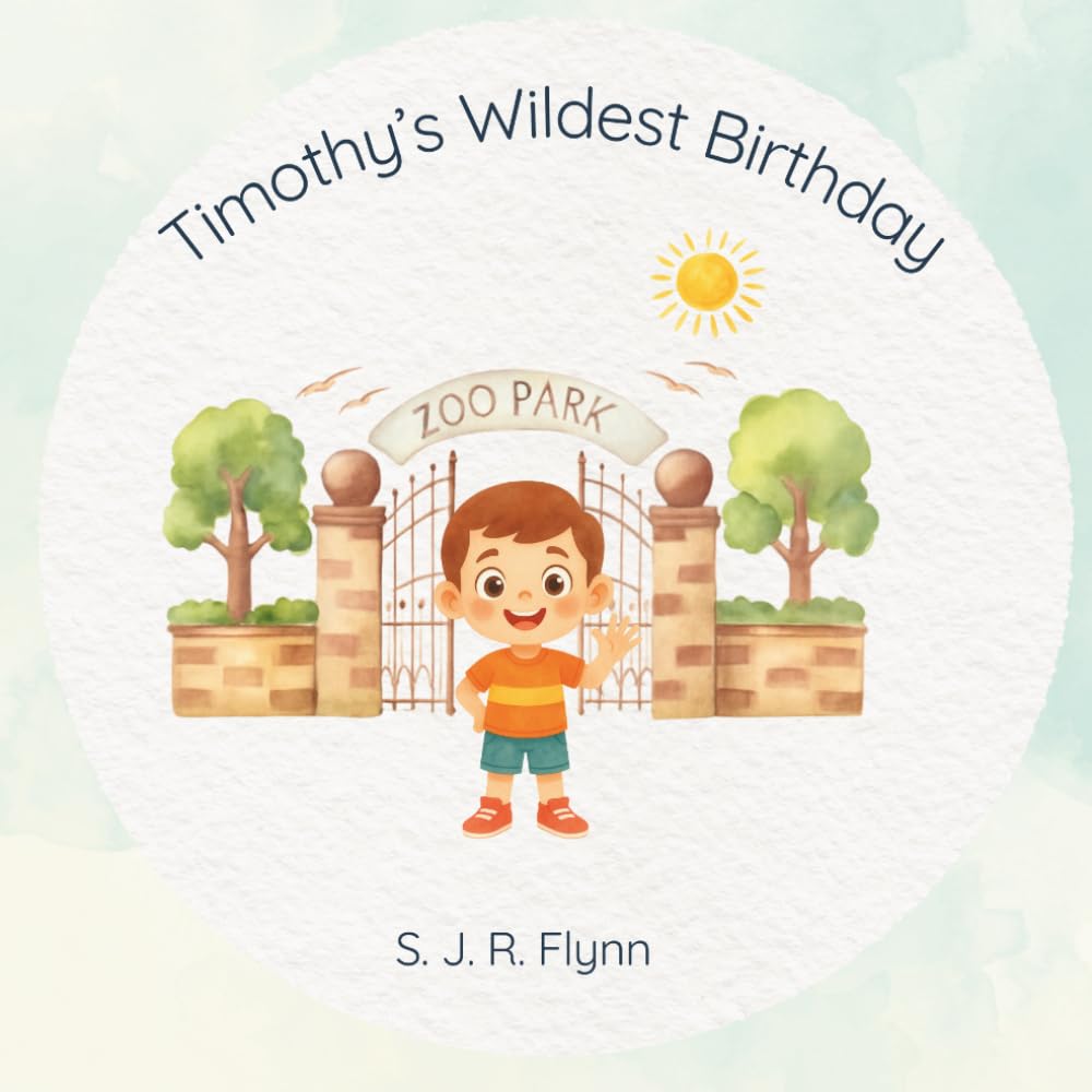 Timothy's Wildest Birthday (A Timothy Adventure)