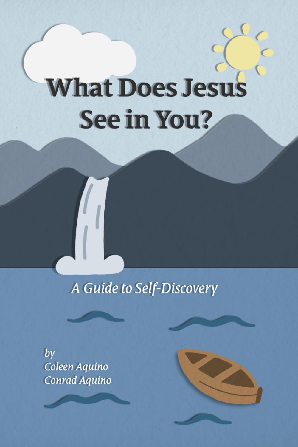What Does Jesus See In You?: A Guide to Self-Discovery