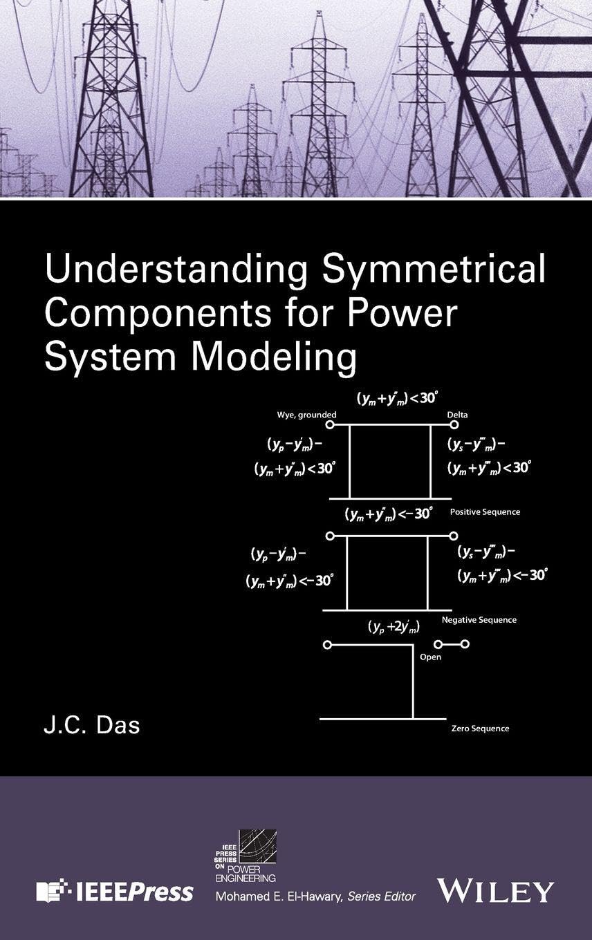 Buy Understanding Symmetrical Components for Power System Modeling (IEEE Press Series on Power Engineering) — BookShops.in