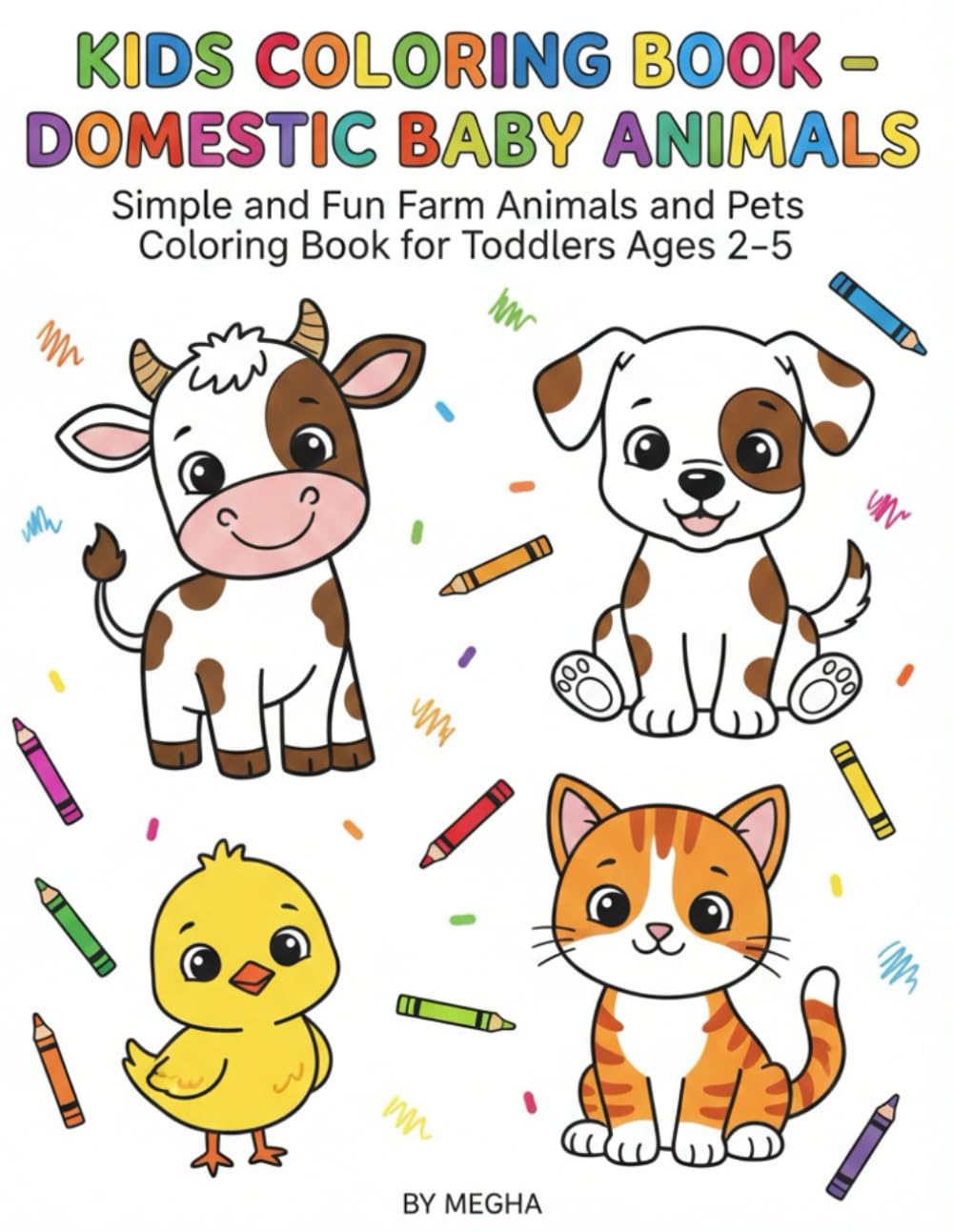 Kids coloring book: Domestic Baby Animals: Simple and Fun Coloring Pages for Toddlers and Young Kids