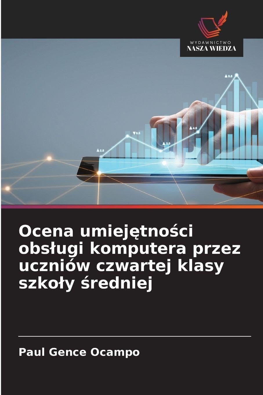 Ocena umiej¿tno¿ci obs¿ugi komputera przez uczniów czwartej klasy szko¿y ¿redniej