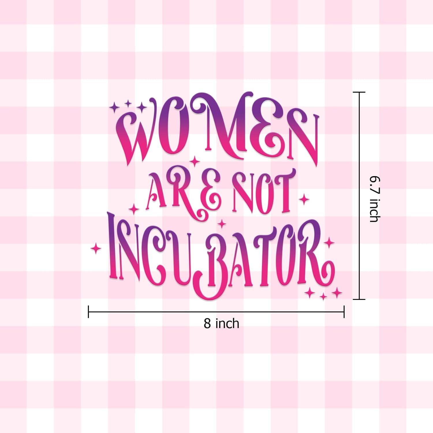 Women are Not Incubator Car Decals - Girl Car Accessories with Affirmation Designs, Cute Car Decal for Women, Feminist Vinyl Waterproof Bumper Stickers for Truck, Wall, Window