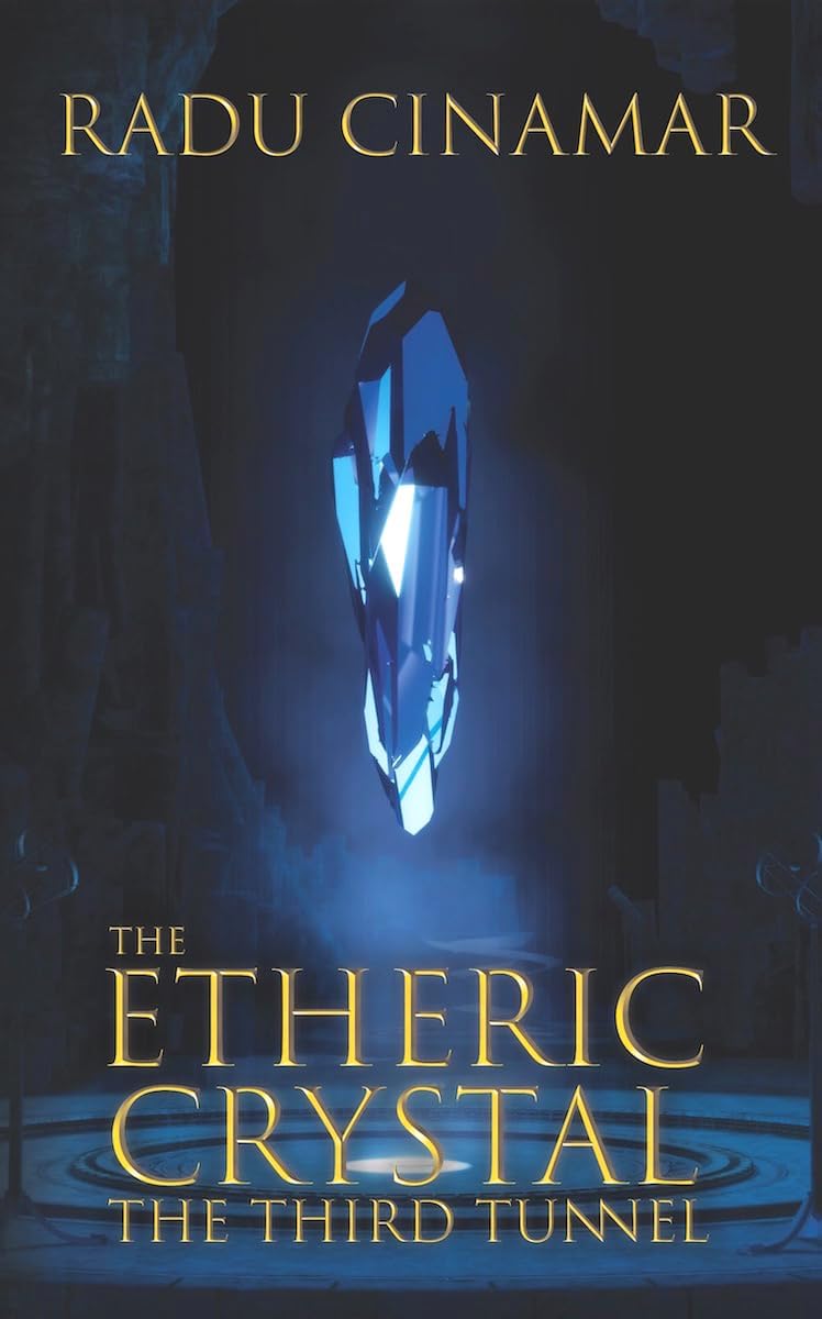 The Etheric Crystal: The Third Tunnel (Transylvania) Paperback – 3 Mar. 2021