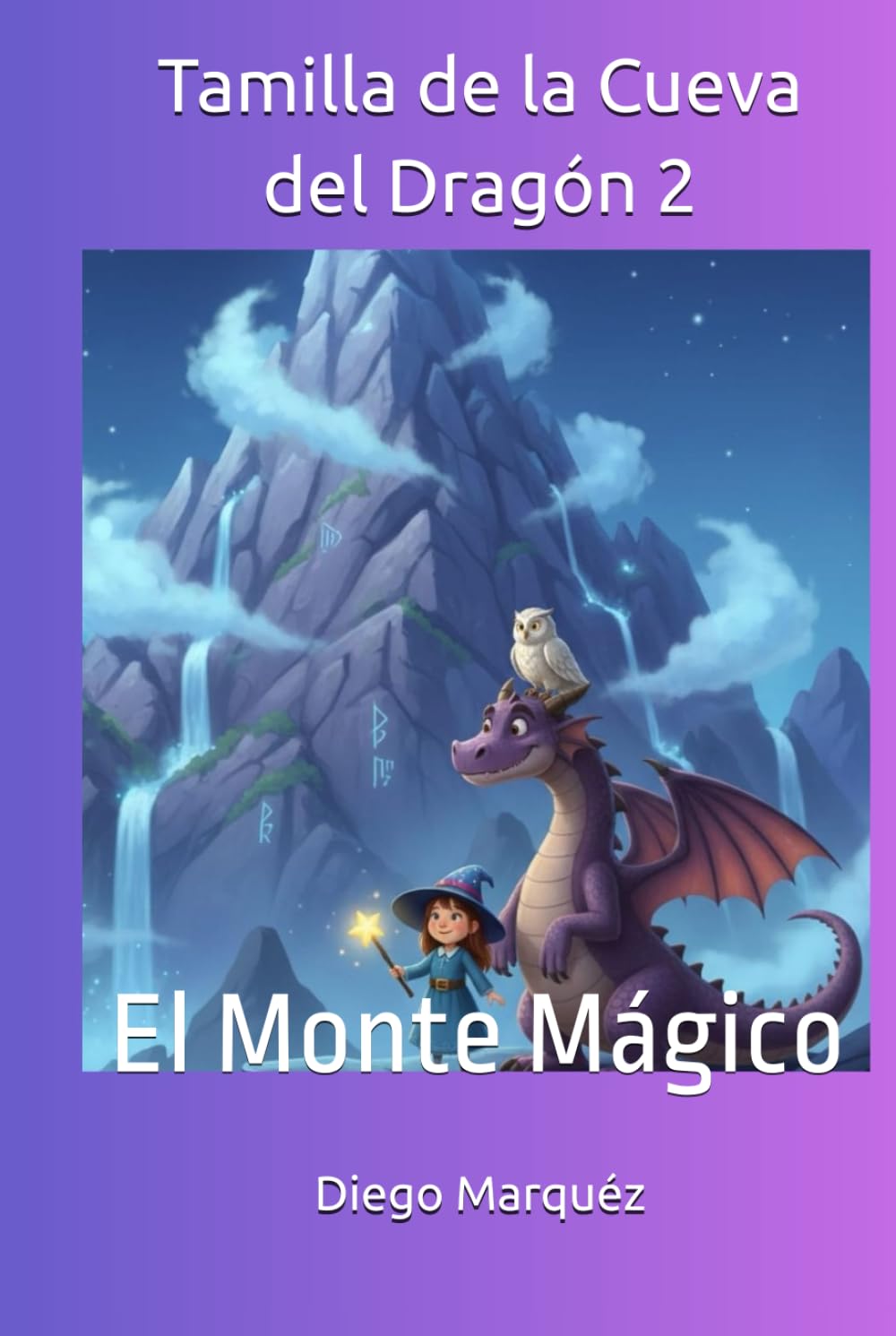 Tamilla de la Cueva del Dragón 2: El Monte Mágico
