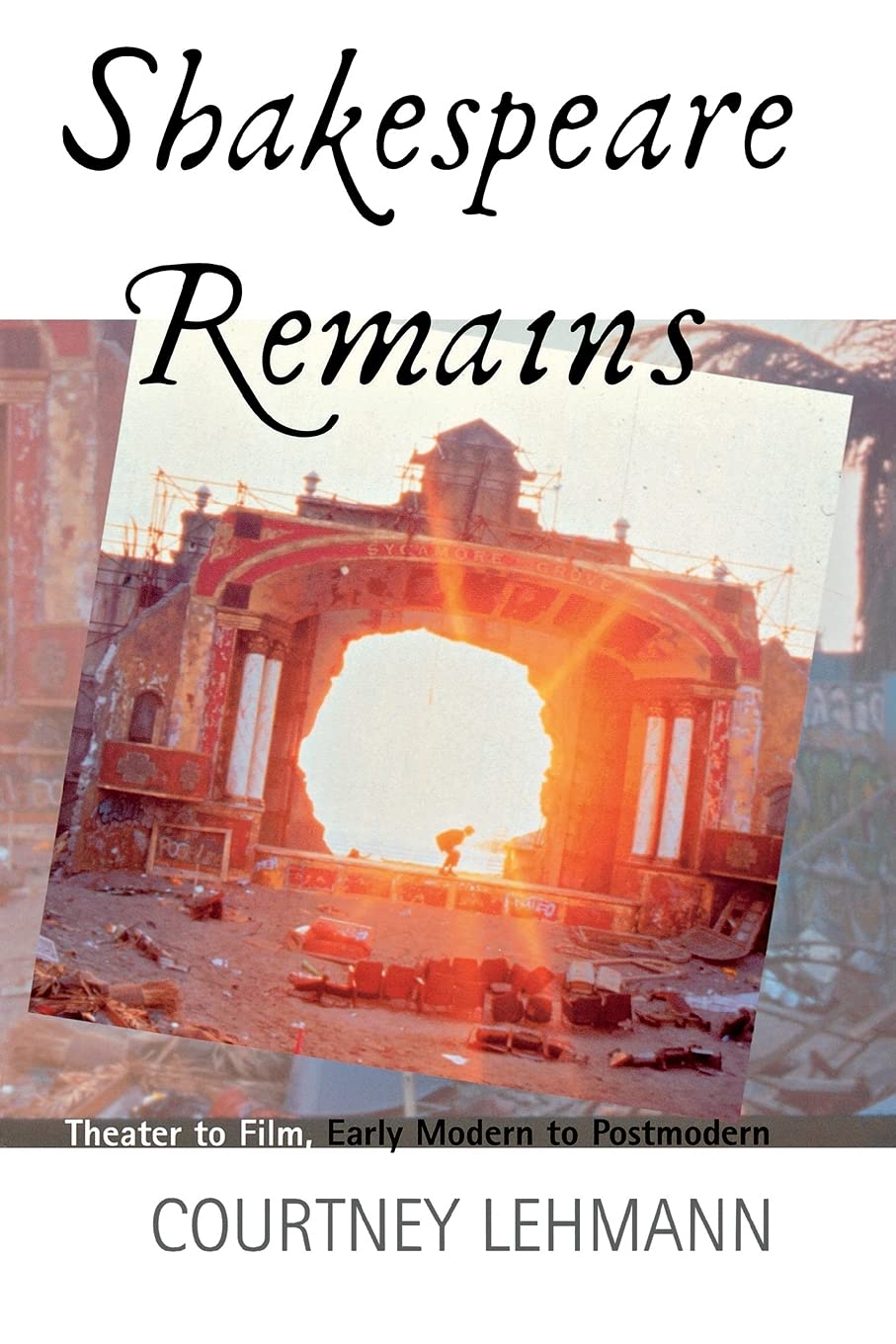 Shakespeare Remains by Courtney Lehmann PAPERBACK 9780801487675