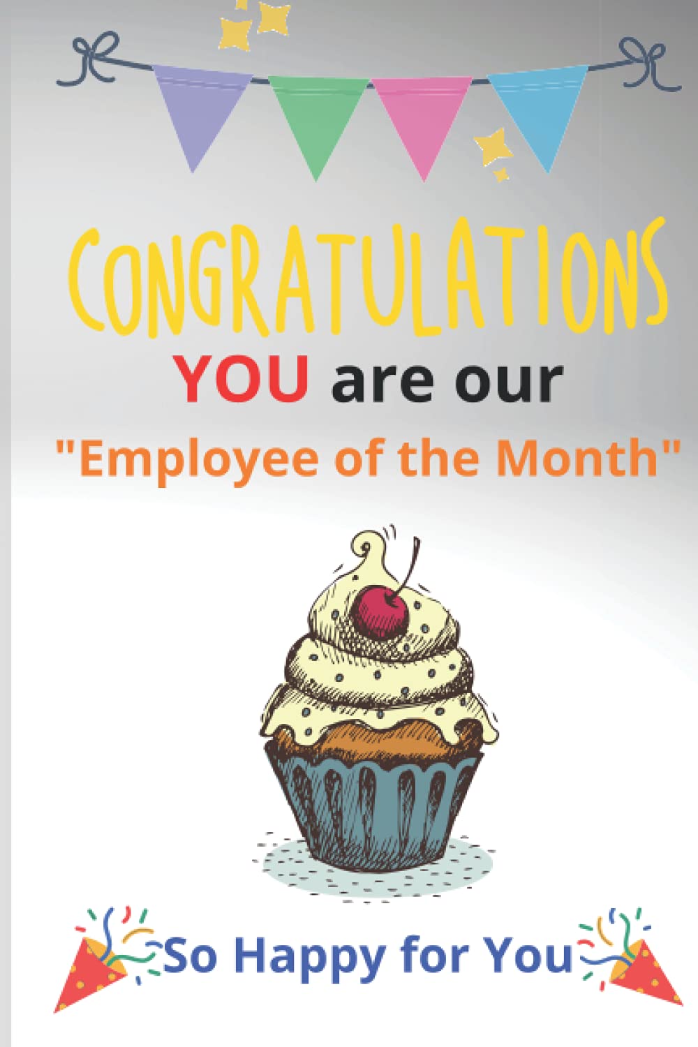 Congratulations, You are are our Employee of the Month: Employee Appreciation