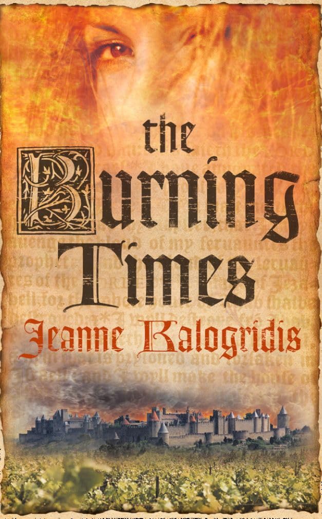 THE BURNING TIMES: A Captivating Historical Romance Set Against the Terror of the Inquisition in Medieval France