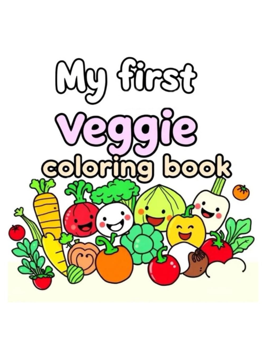 My first veggie coloring book: Coloring book for kids