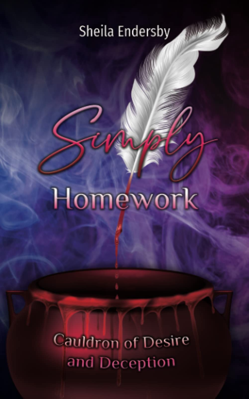 Simply Homework: Cauldron of Desire and Deception