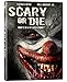 Scary Or Die