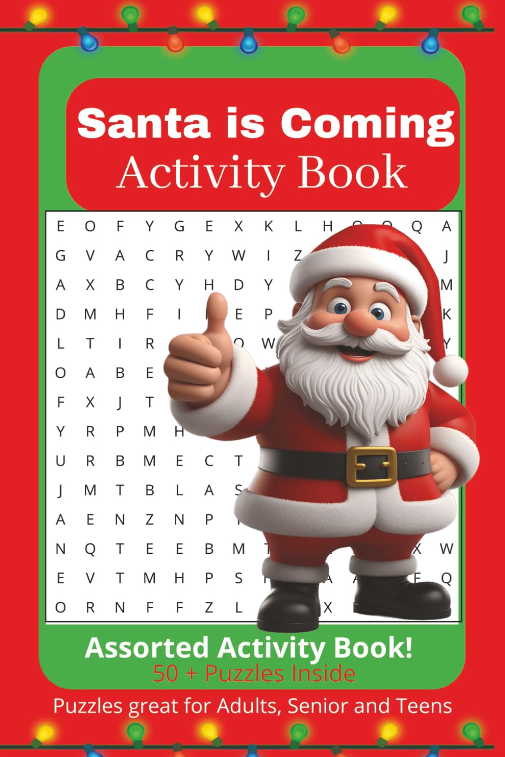 Santa is Coming Activity Book: Christmas Assorted Puzzle Book 6 x 9 116 pages, Great for Stocking stuffers, Travelers, Adults, Senior and Teens