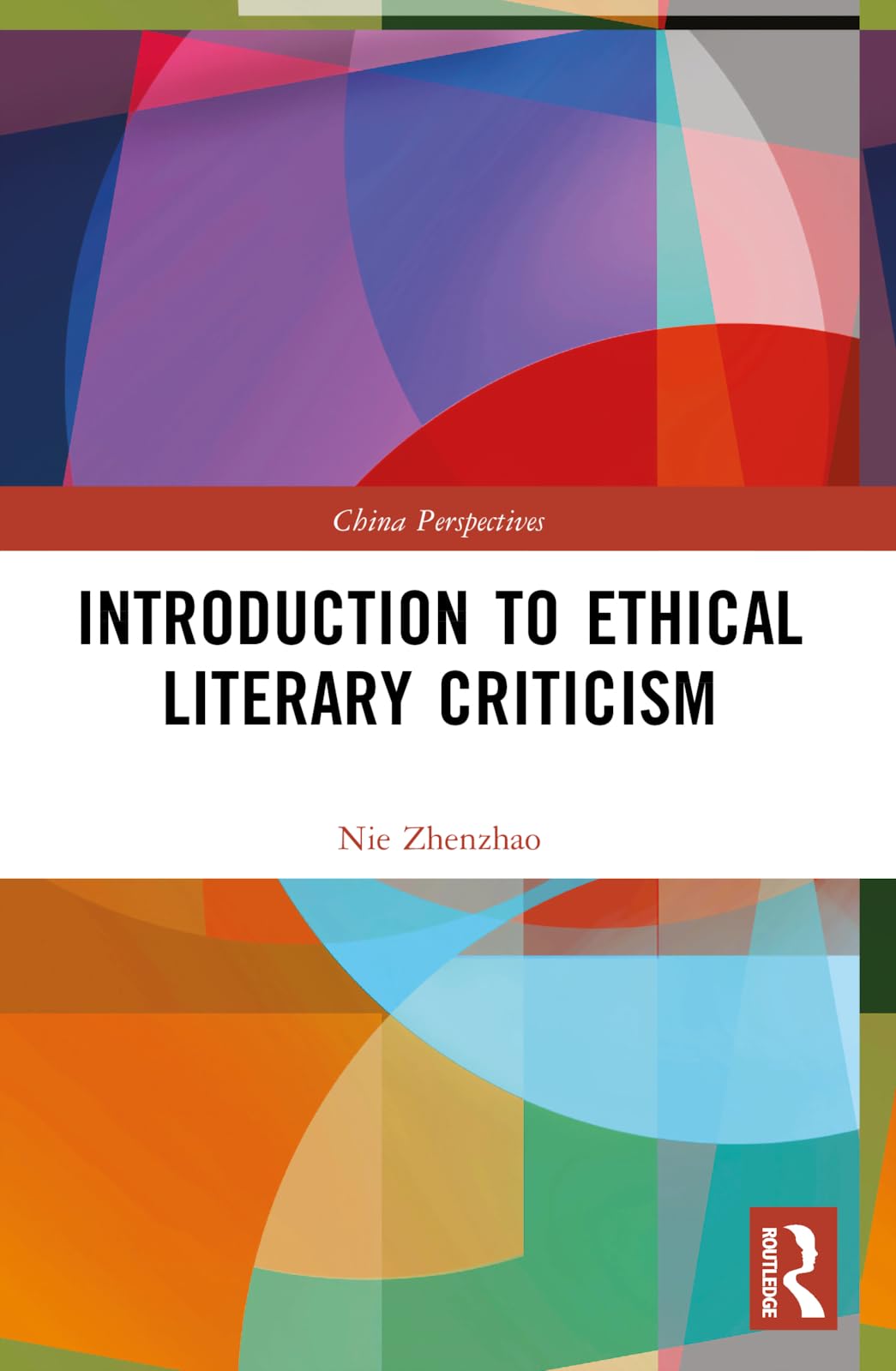 Introduction to Ethical Literary Criticism (China Perspectives)