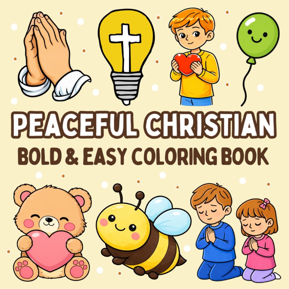 Peaceful Christian: Bold & Easy Coloring Book Devotional with Bible Verses for Kids, Teens, and Adults to Relax, Reflect, and Grow in Faith