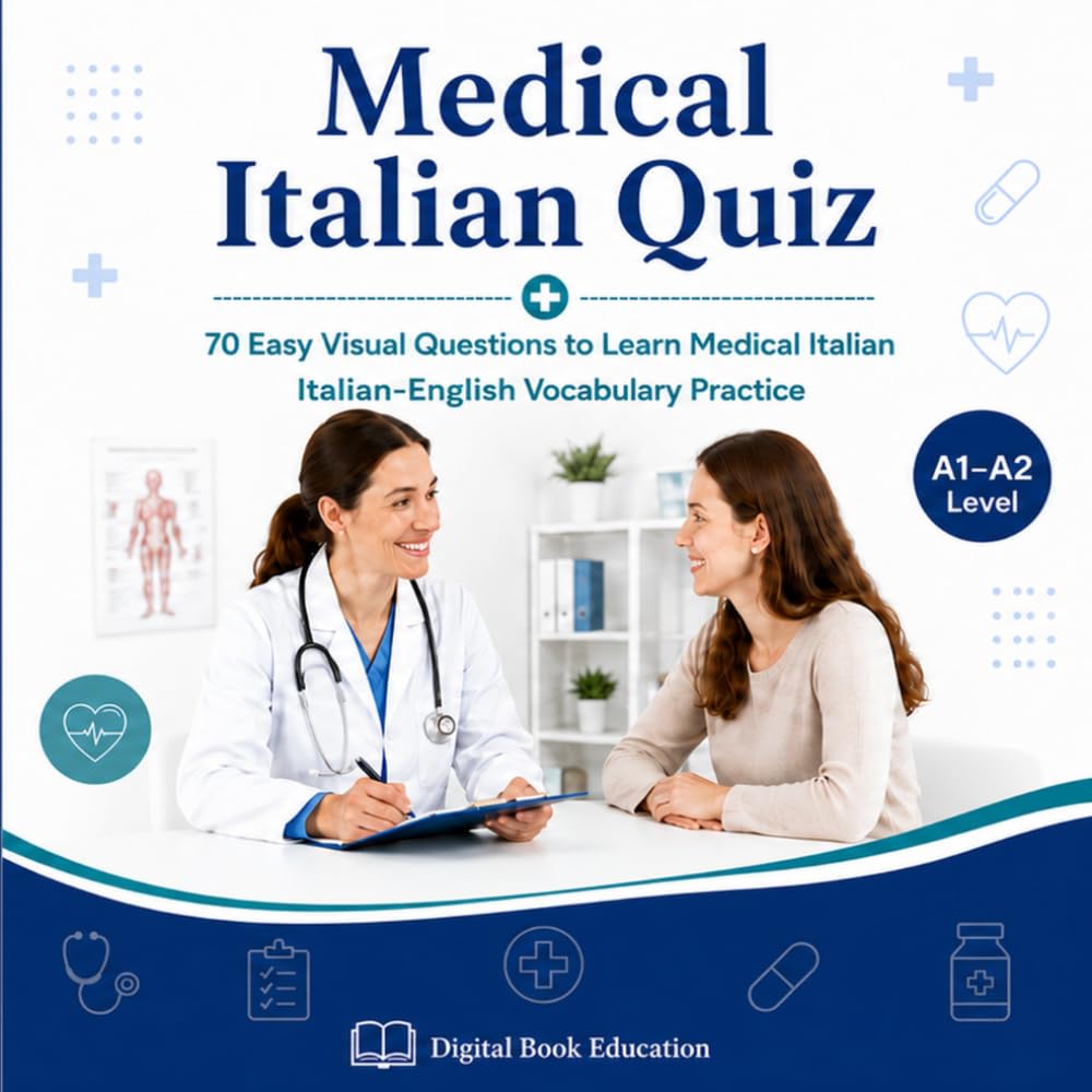 Medical Italian Quiz: 70 Easy Visual Questions to Learn Healthcare Vocabulary | Italian-English Vocabulary Practice | A1-A2 Level