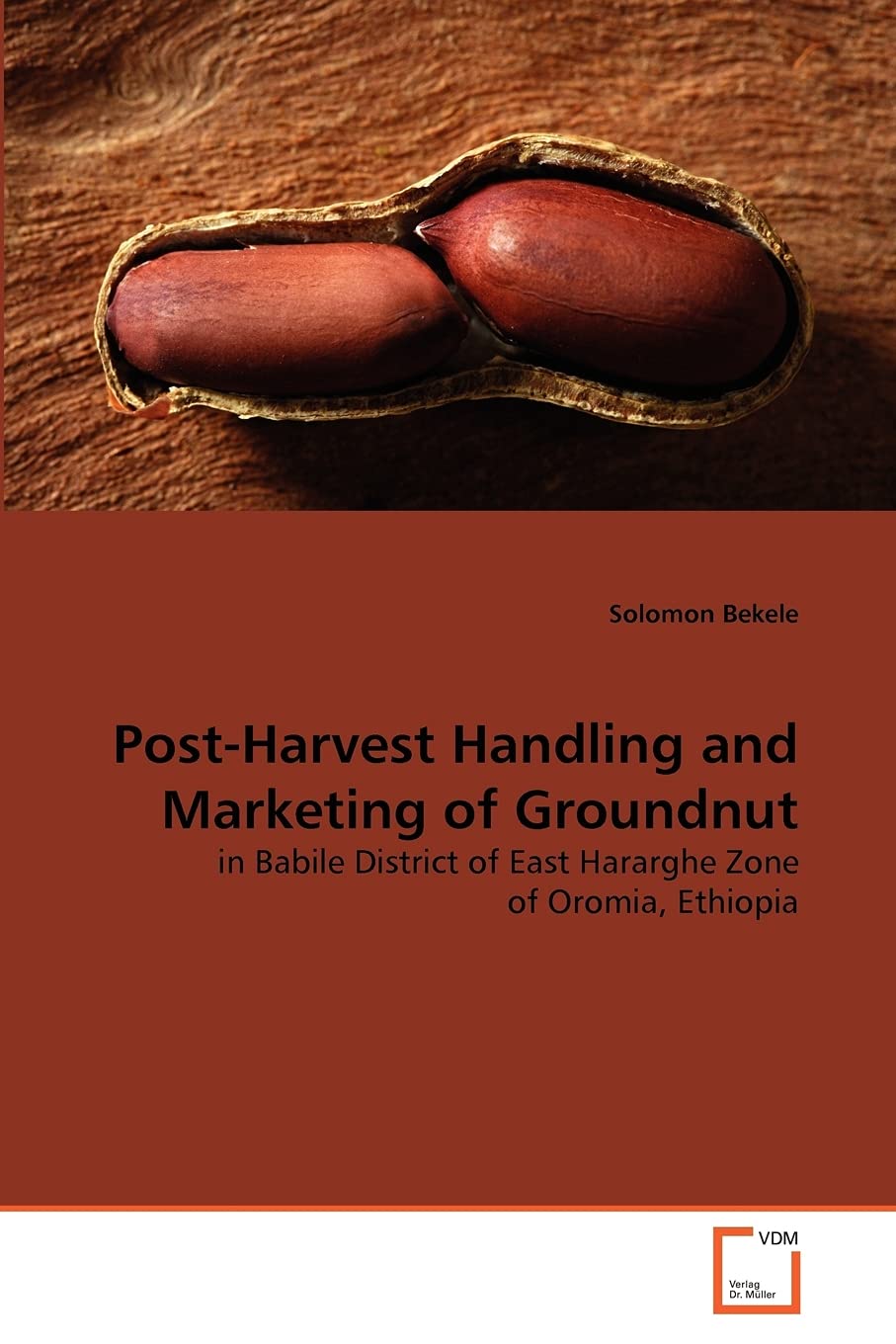 Post-Harvest Handling and Marketing of Groundnut: in Babile District of East Hararghe Zone of Oromia, Ethiopia
