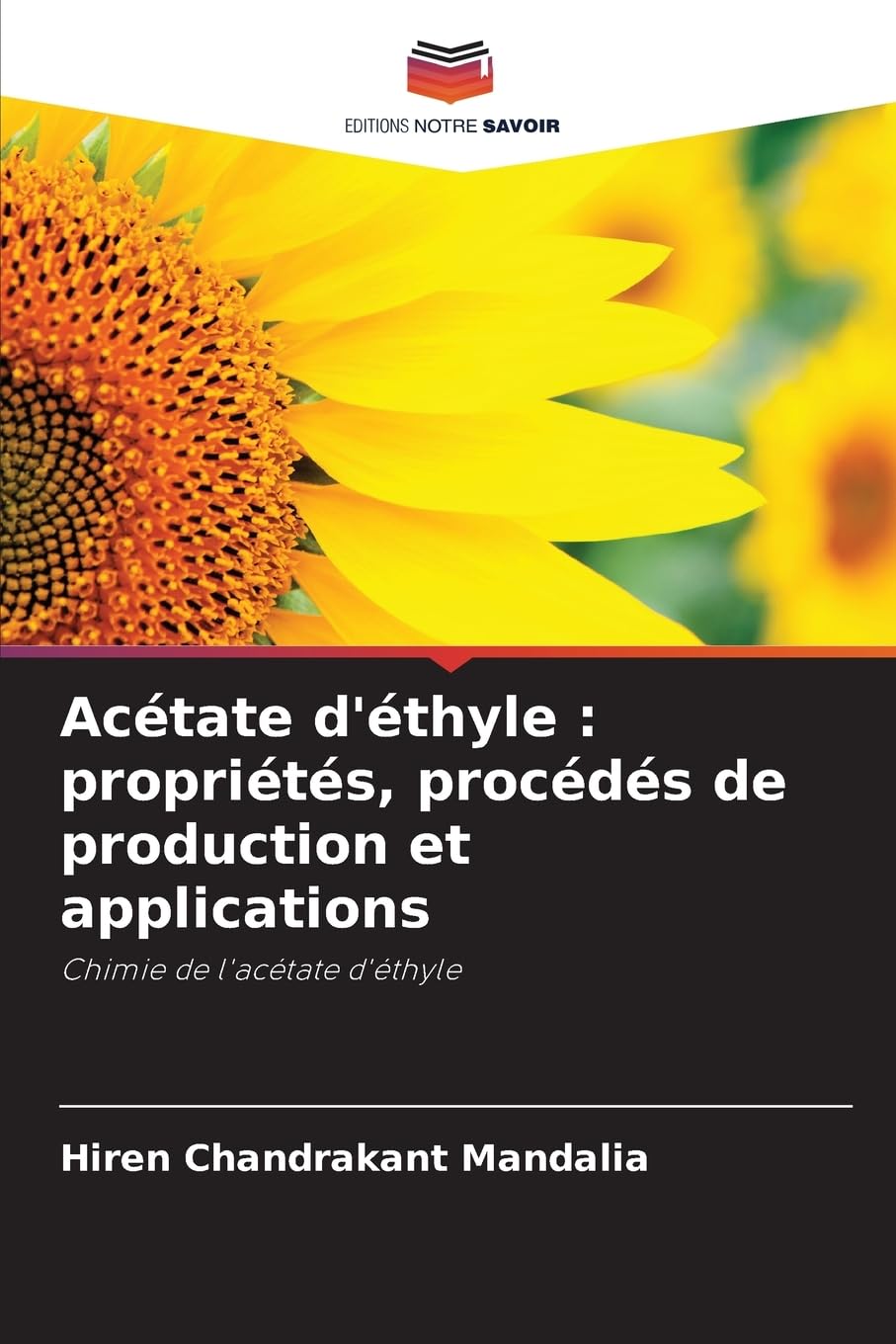 Acétate d'éthyle : propriétés, procédés de production et applications: Chimie de l'acétate d'éthyle