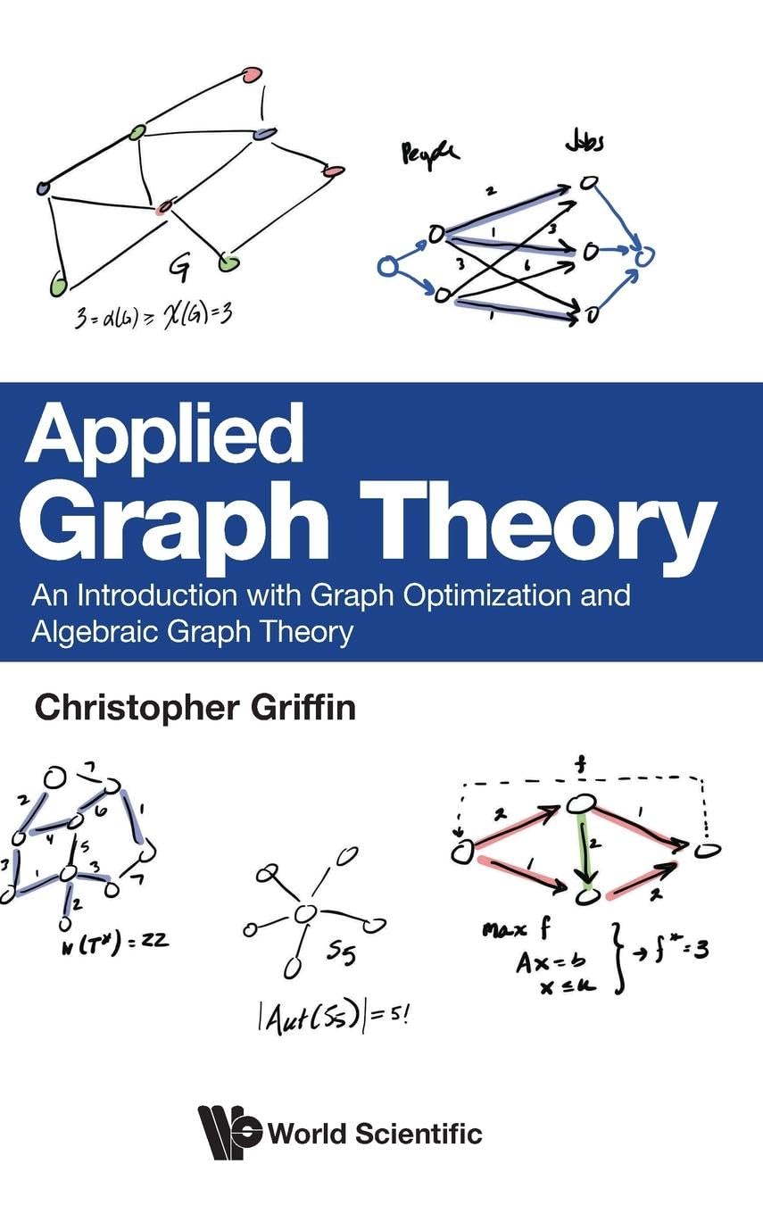 Applied Graph Theory: An Introduction With Graph Optimization And ...