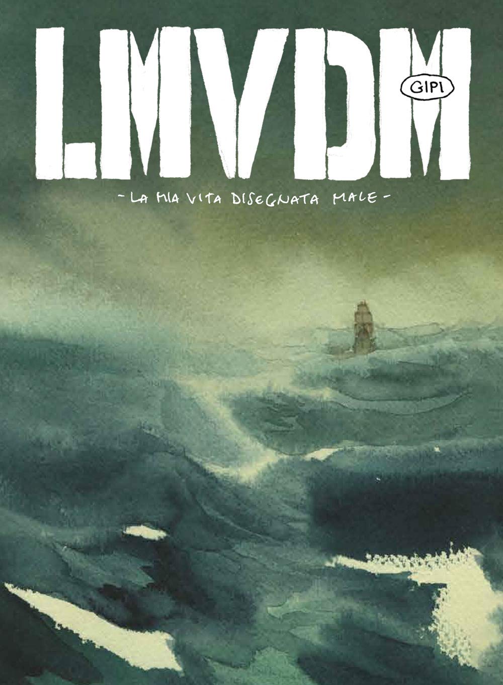 La mia vita disegnata male Ediz. deluxe LMVDM