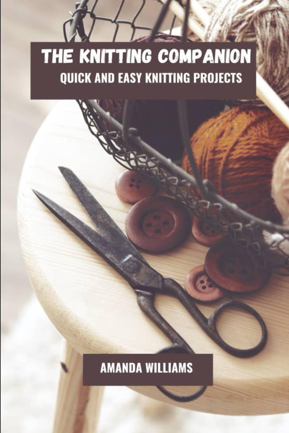 The knitting companion: Quick and easy knitting projects