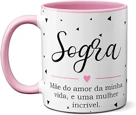 Caneca Sogra Mãe Do Amor Da Minha Vida, Mulher Incrível (Rosa)