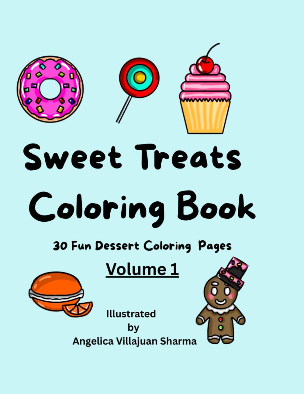 SWEET TREATS COLORING BOOK: 30 Fun Dessert Coloring Pages , volume 1