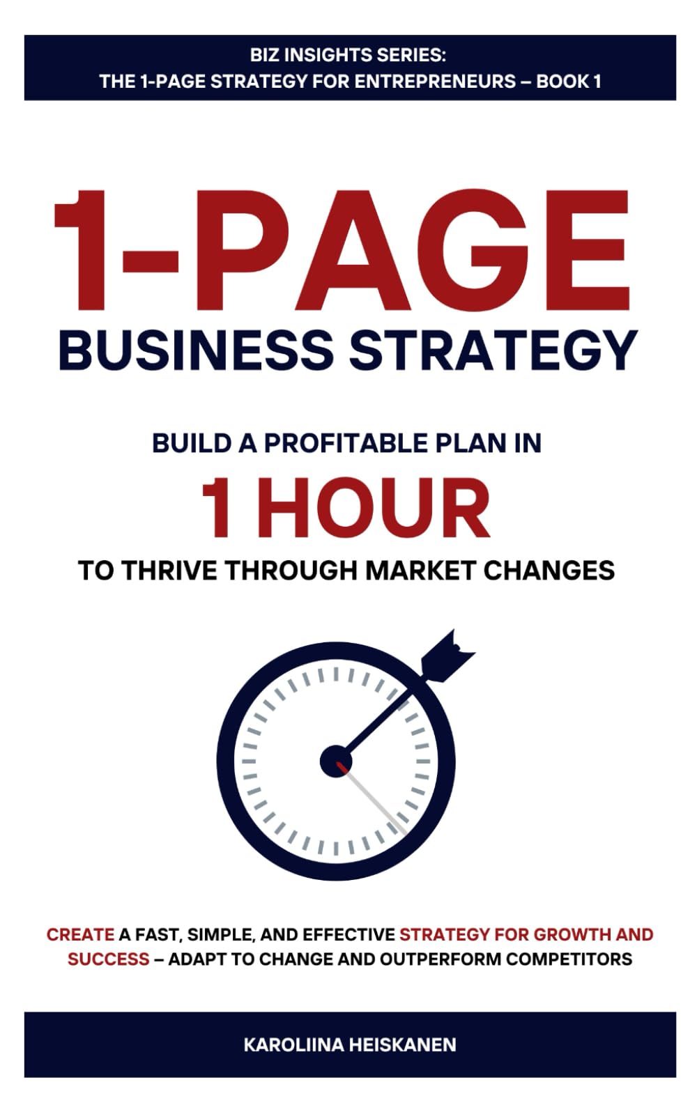 1-Page Business Strategy: Build a Profitable Plan in 60 Minutes to Thrive Through Market Changes