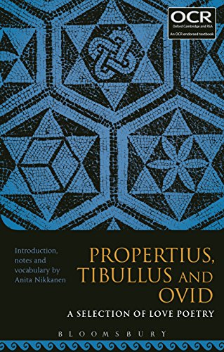 Propertius, Tibullus and Ovid: a Selection of Love...