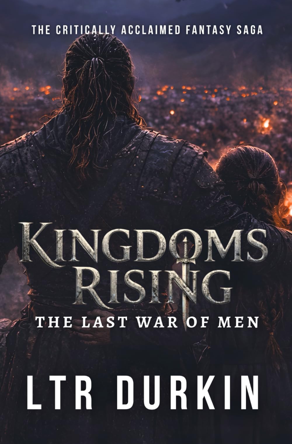 The Last War of Men: A Dark Fantasy Finale of Burning Kingdoms, Vampire War, and the Last Battle for Mankind (Kingdoms Rising)