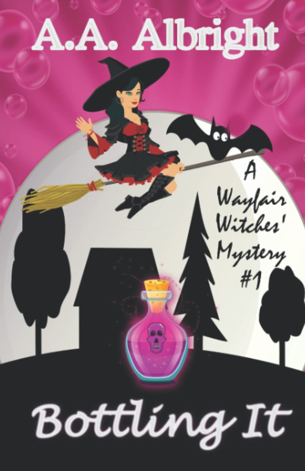 Bottling It (A Wayfair Witches' Cozy Mystery #1)