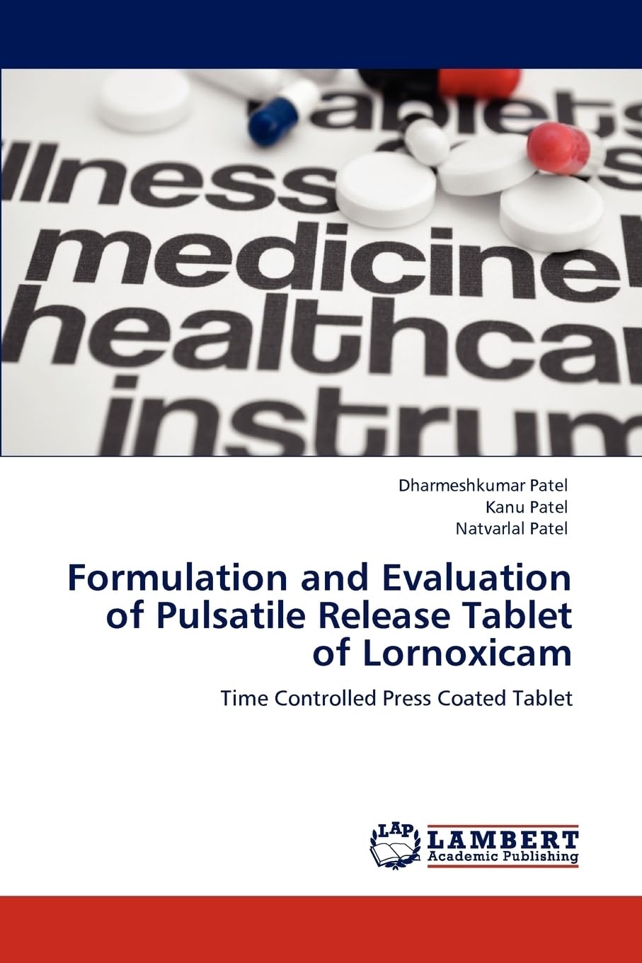 Formulation and Evaluation of Pulsatile Release Tablet of Lornoxicam: Time Controlled Press Coated Tablet