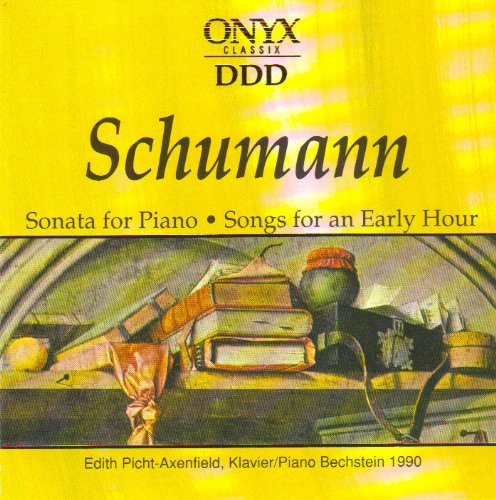 Schumann Sonata For Piano/Songs For An Early Hour [Audio CD]