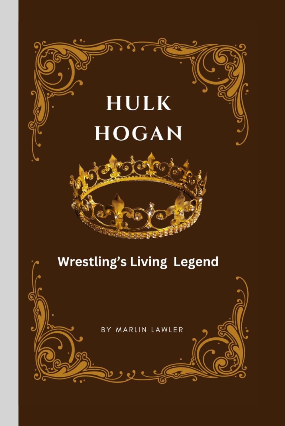 Hulk Hogan: Wrestling's Living Legend