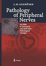 Pathology of Peripheral Nerves: An Atlas of Structural and Molecular Pathological Changes
