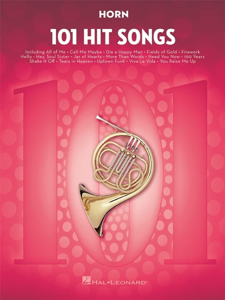 101 Hit Songs - for Horn | Easy Pop Sheet Music Collection for Solo Players | Instrumental Folio for French Horn Beginners Students and Adults | Popular Horn Songbook for Practice and Performance