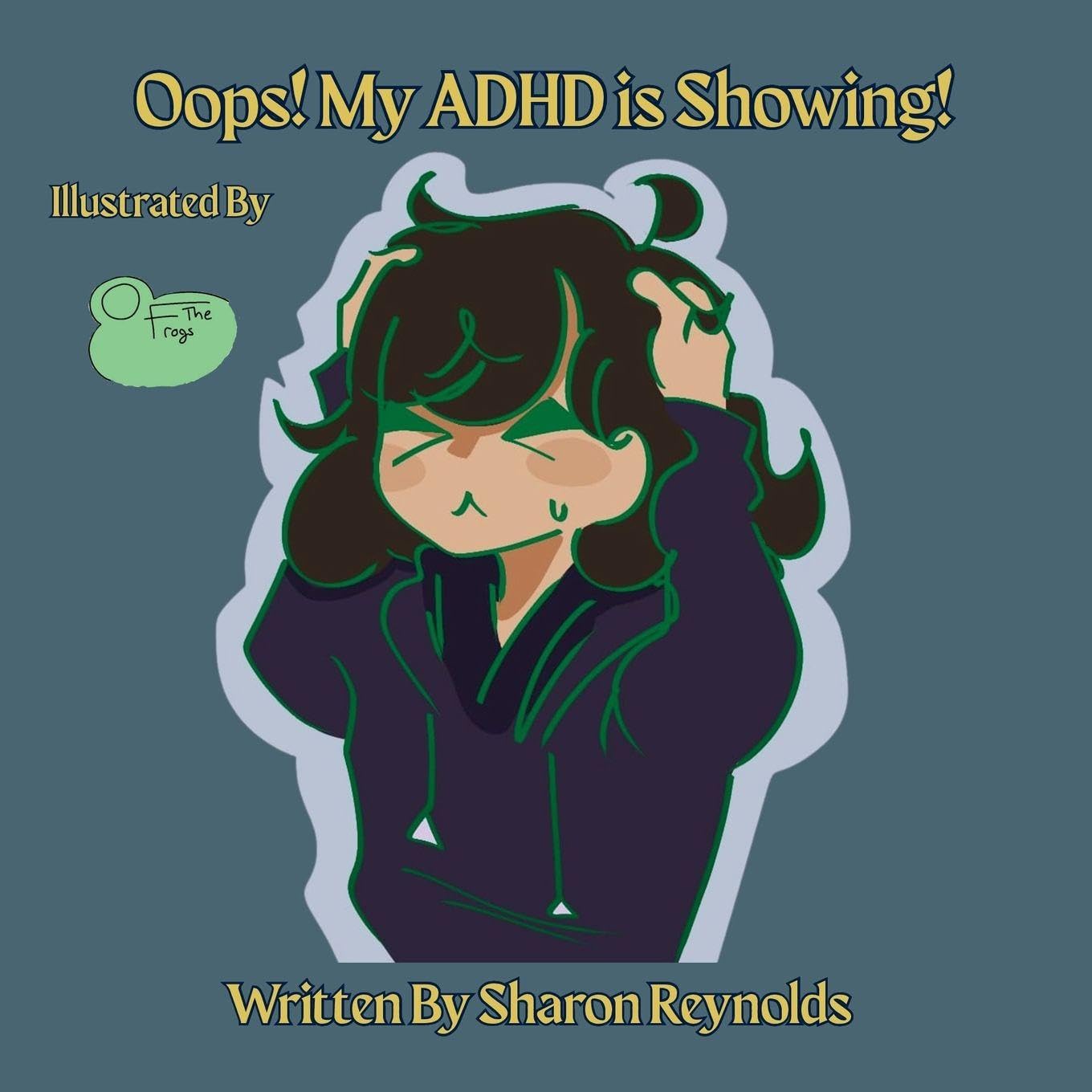 Oops! My ADHD is Showing! (The Oops! Books.)
