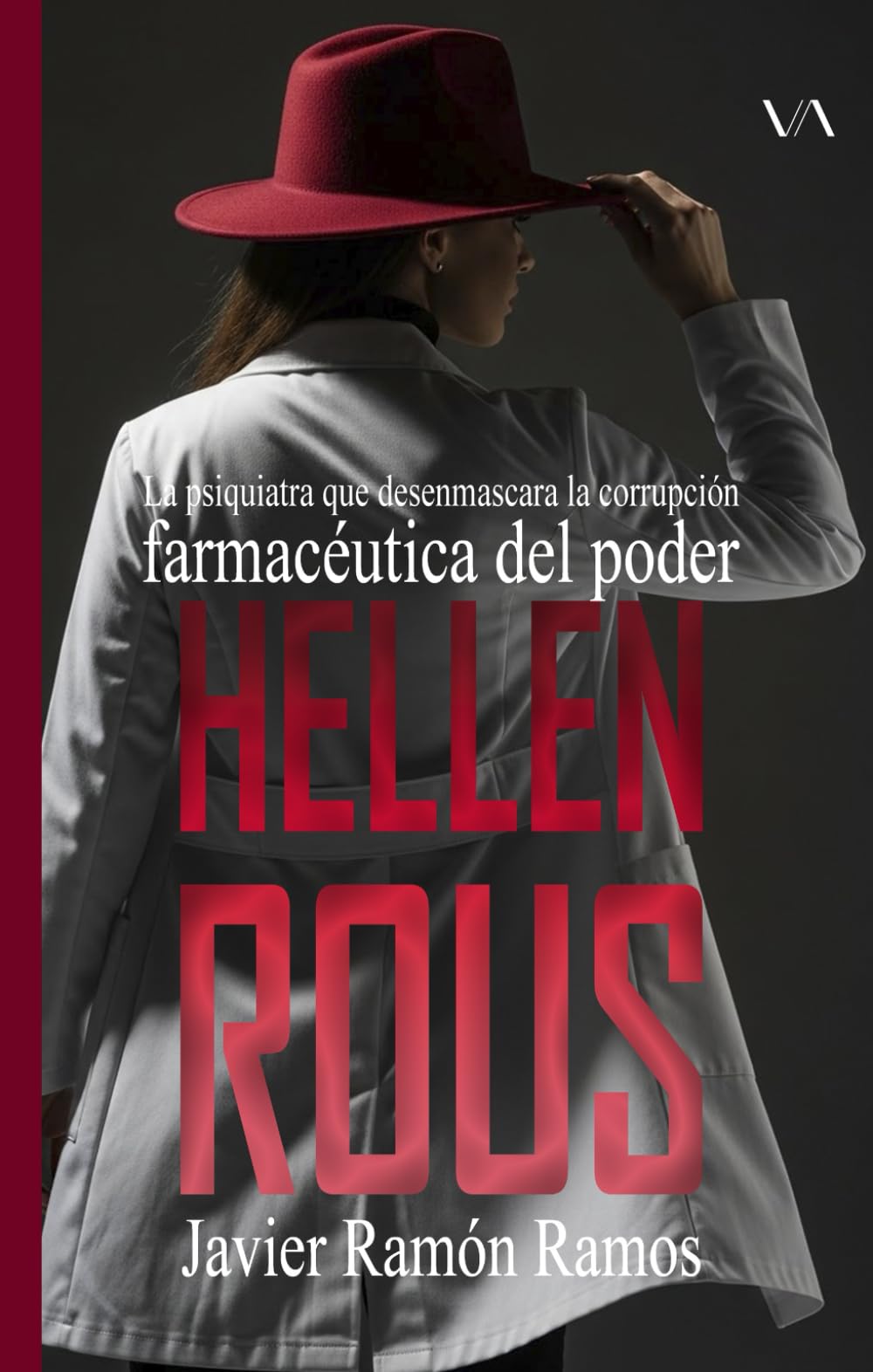 Hellen Rous: La psiquiatra que desenmascara la corrupción farmacéutica del poder