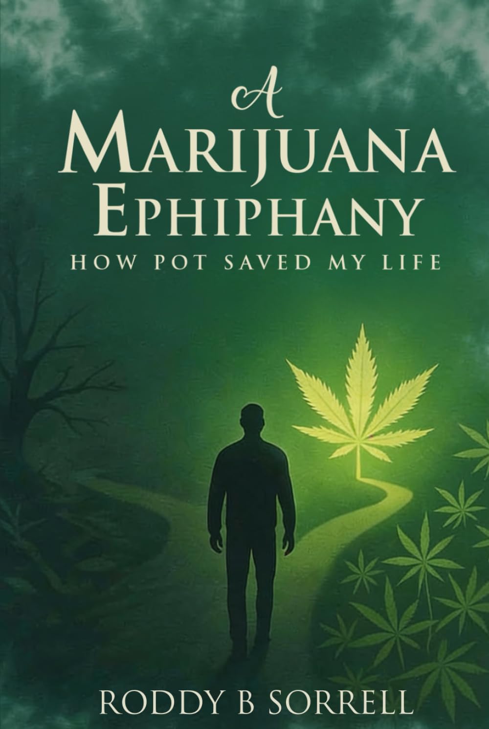 A Marijuana Epiphany: How Pot Saved My Life