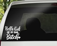 Vista 1 de Hella Kids Up in This B*tch - Calcomanía divertida para automóvil de mamá, calcomanía para parachoques de automóvil, calcomanía para ventana