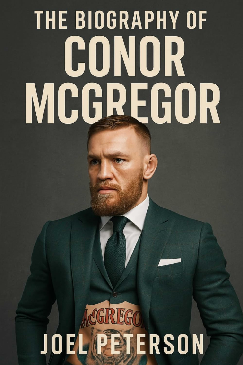 The Biography of Conor McGregor: One Shot, One Dream, One Notorious Legacy